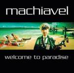 Machiavel : Welcome to Paradise